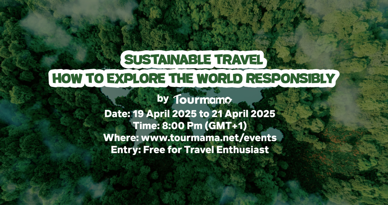 Sustainable Travel: How to Explore the World Responsibly by Tour Mama
